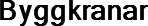 Byggkranar